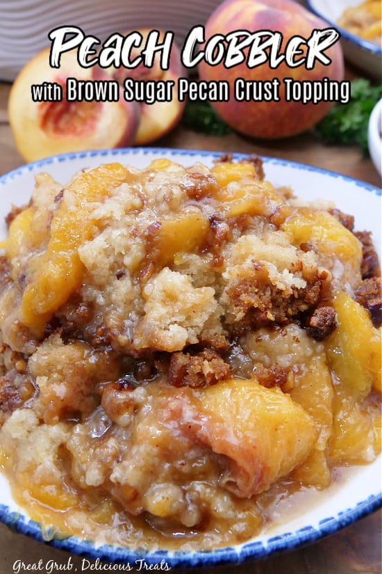 Baked Peach and Pecan Cobbler with Brown Sugar Glaze