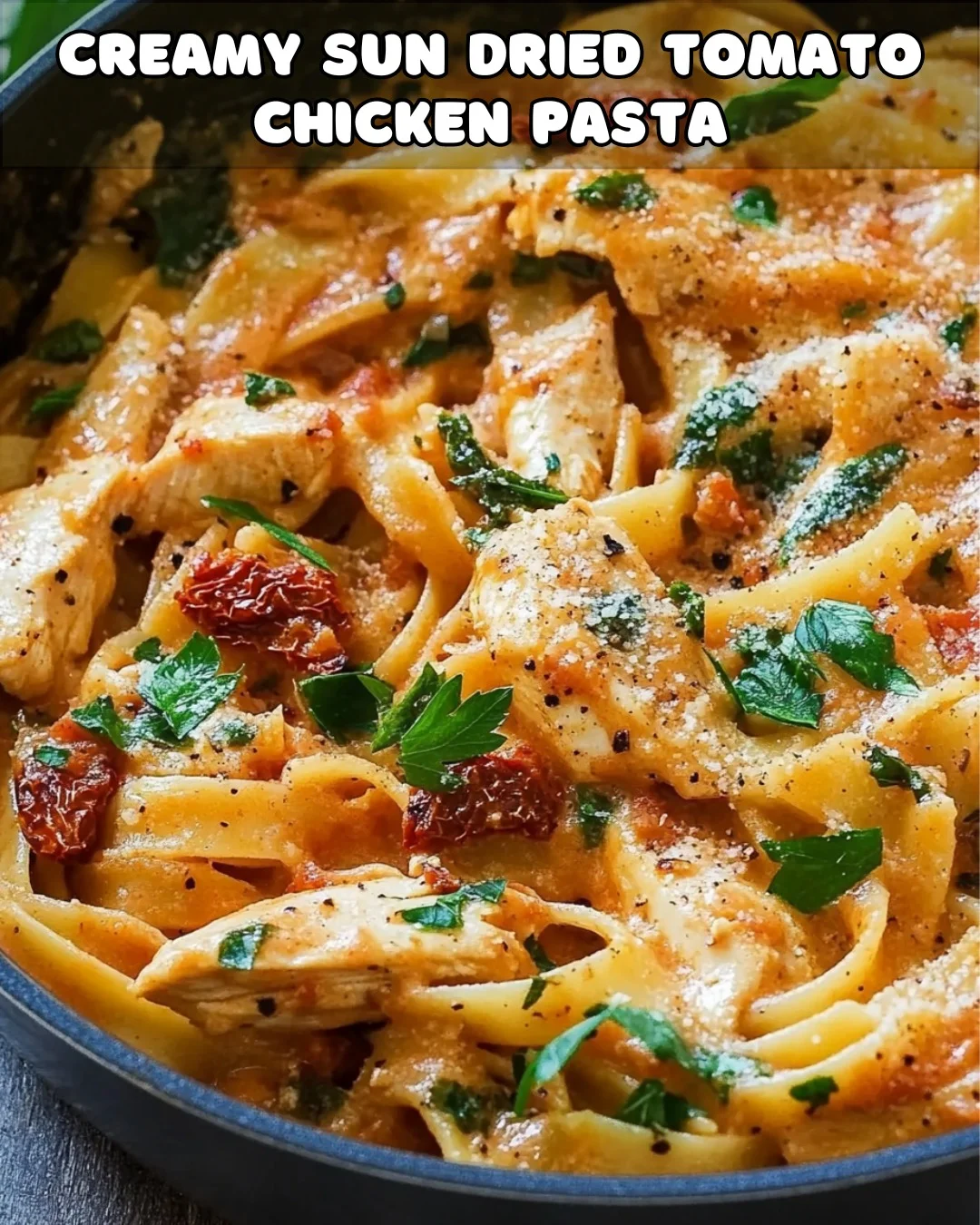 Lemon-Herb Chicken & Pasta with Sun-Dried Tomato Cream