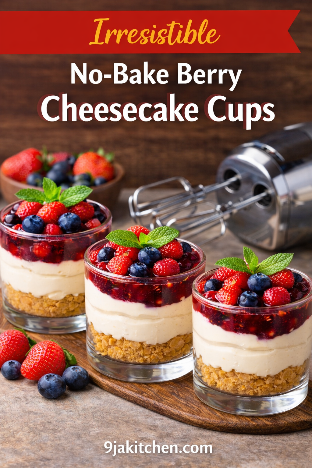 Gluten-Free No-Bake Mixed Berry Cheesecake Cups