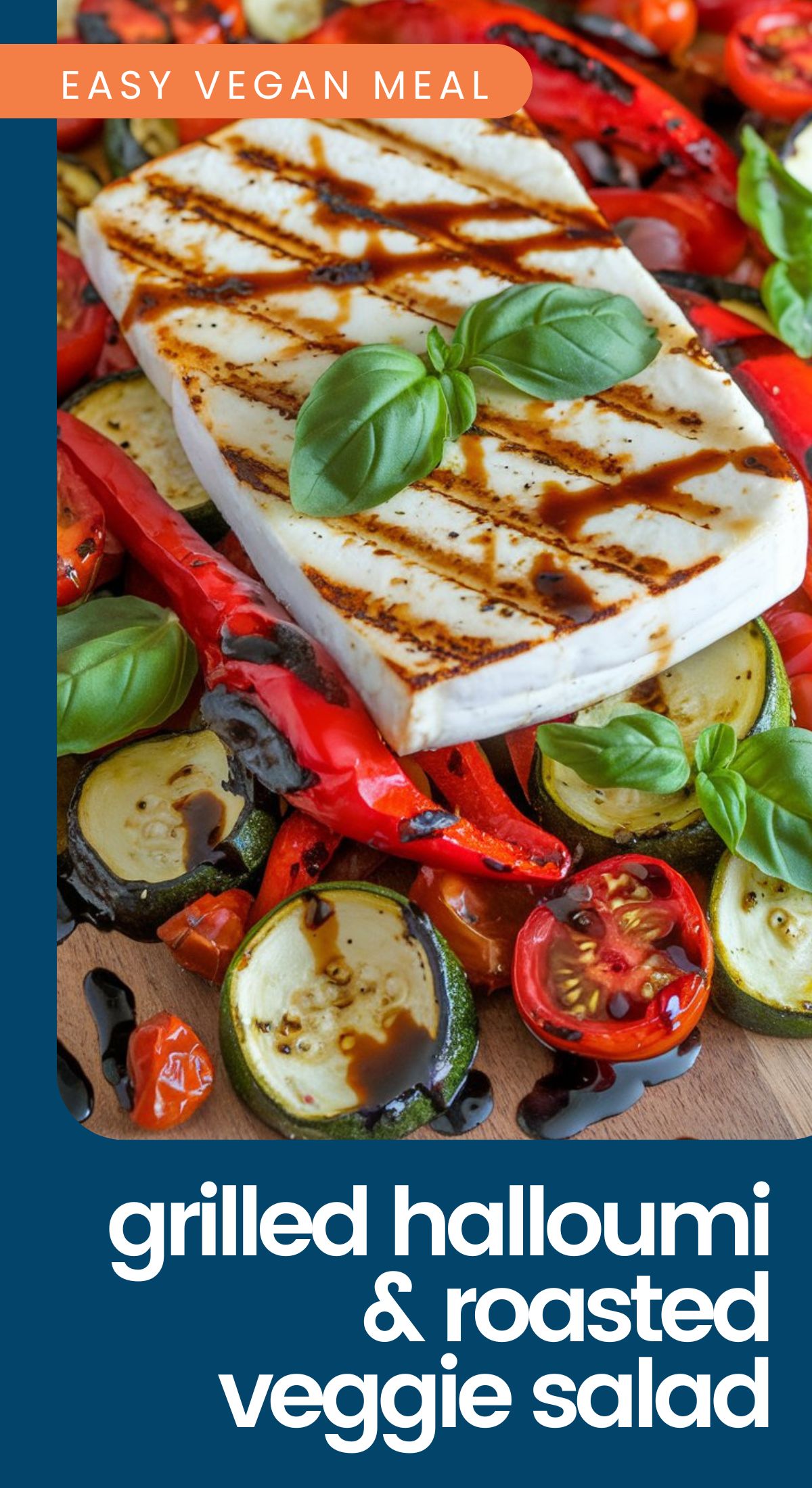 Grilled Halloumi and Roasted Vegetable Salad