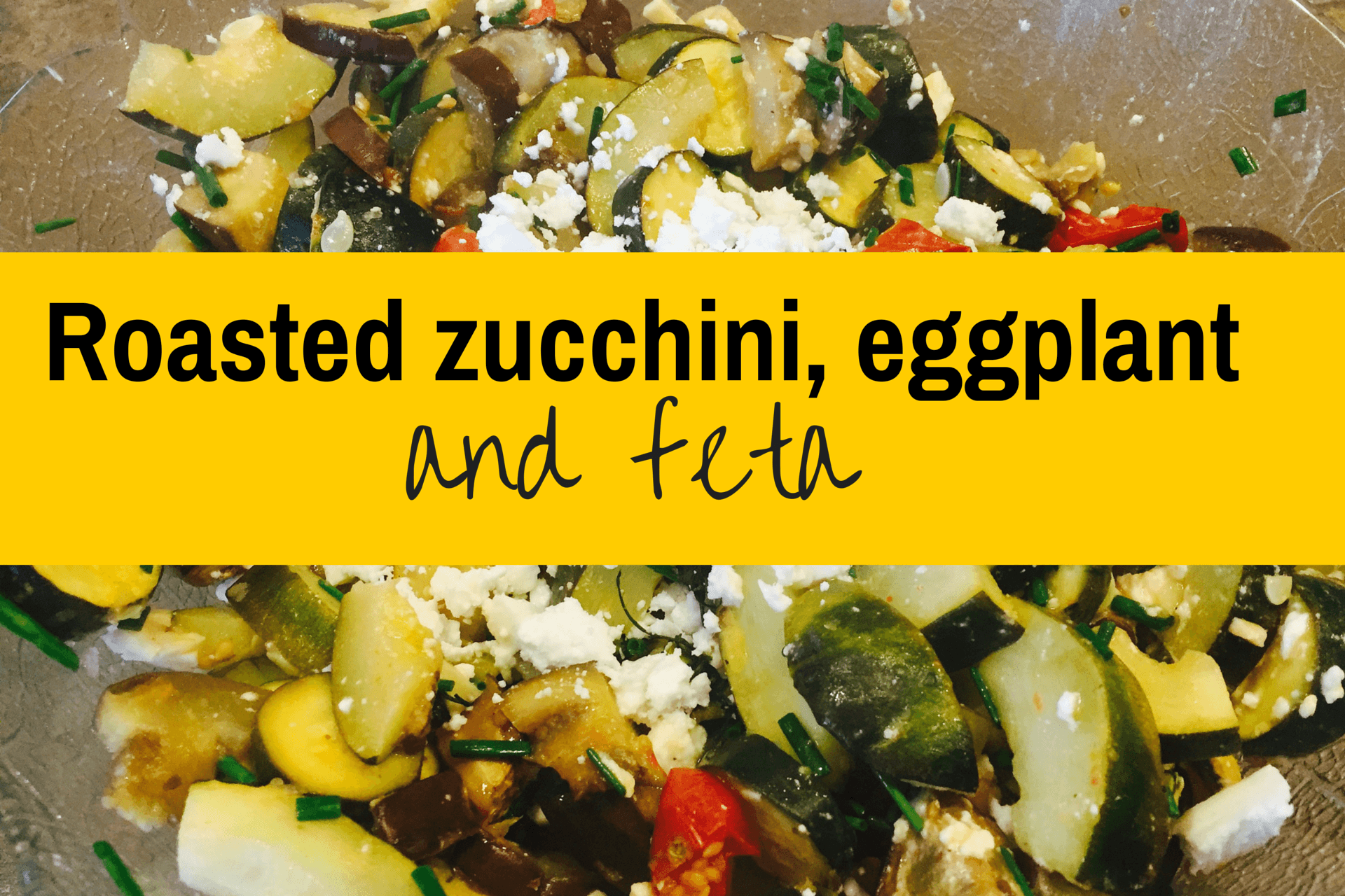 Roasted Zucchini and Eggplant with Garlic