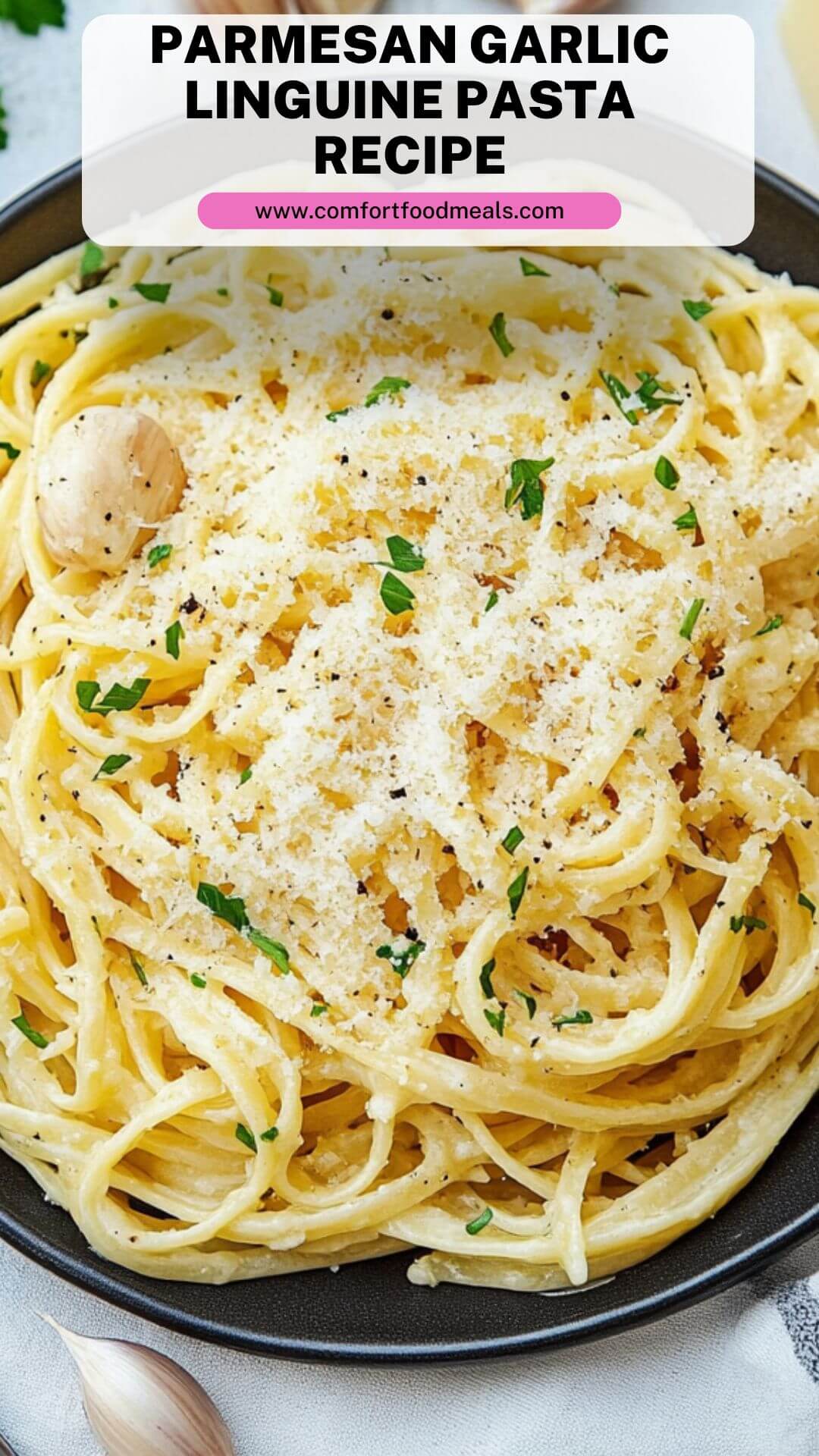 Roasted Garlic Linguine with Fresh Parmesan