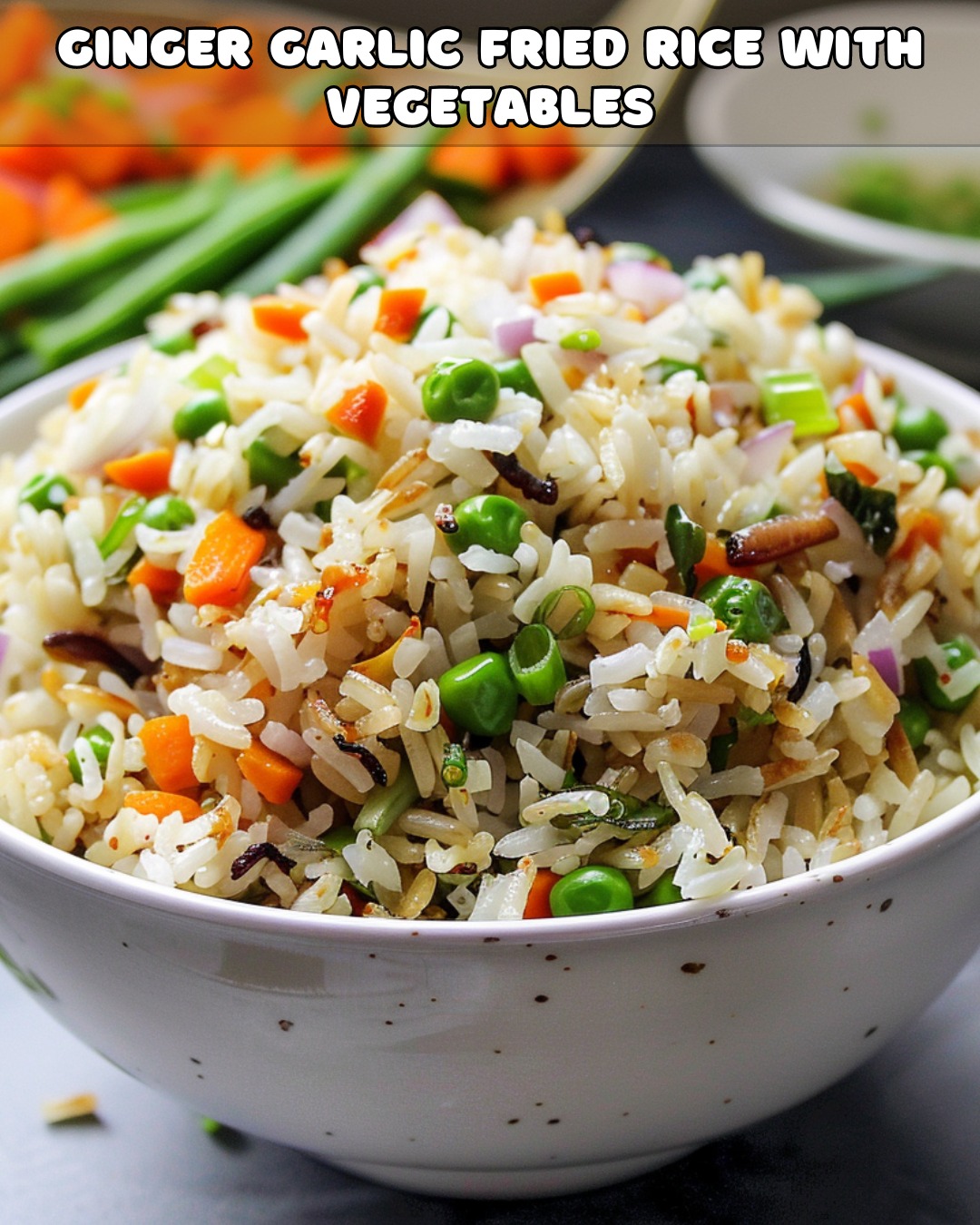 Sesame-Ginger Fried Rice with Vegetables