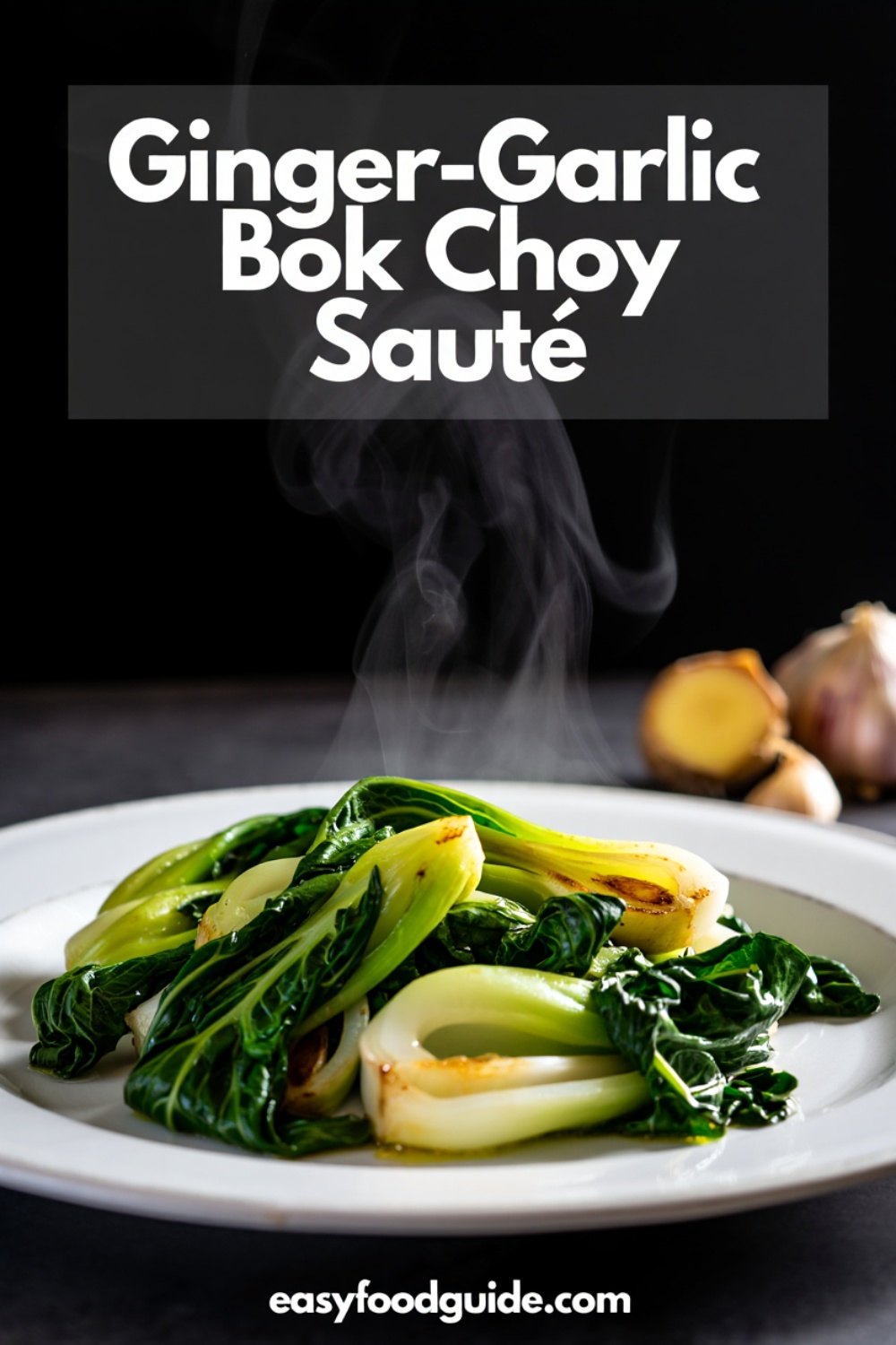 Sautéed Ginger Garlic Bok Choy with Sesame