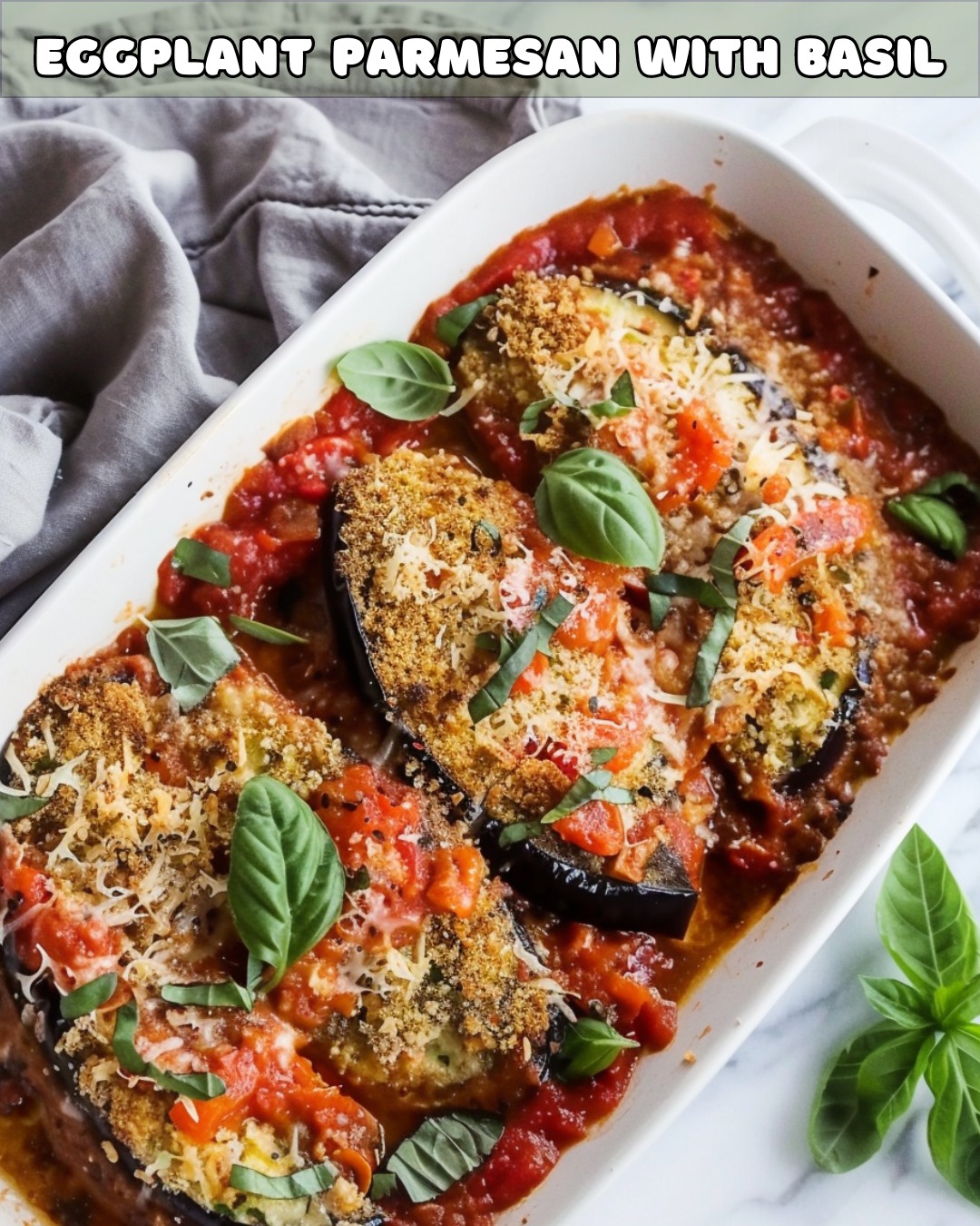 Oven-Baked Eggplant Parmesan with Fresh Basil
