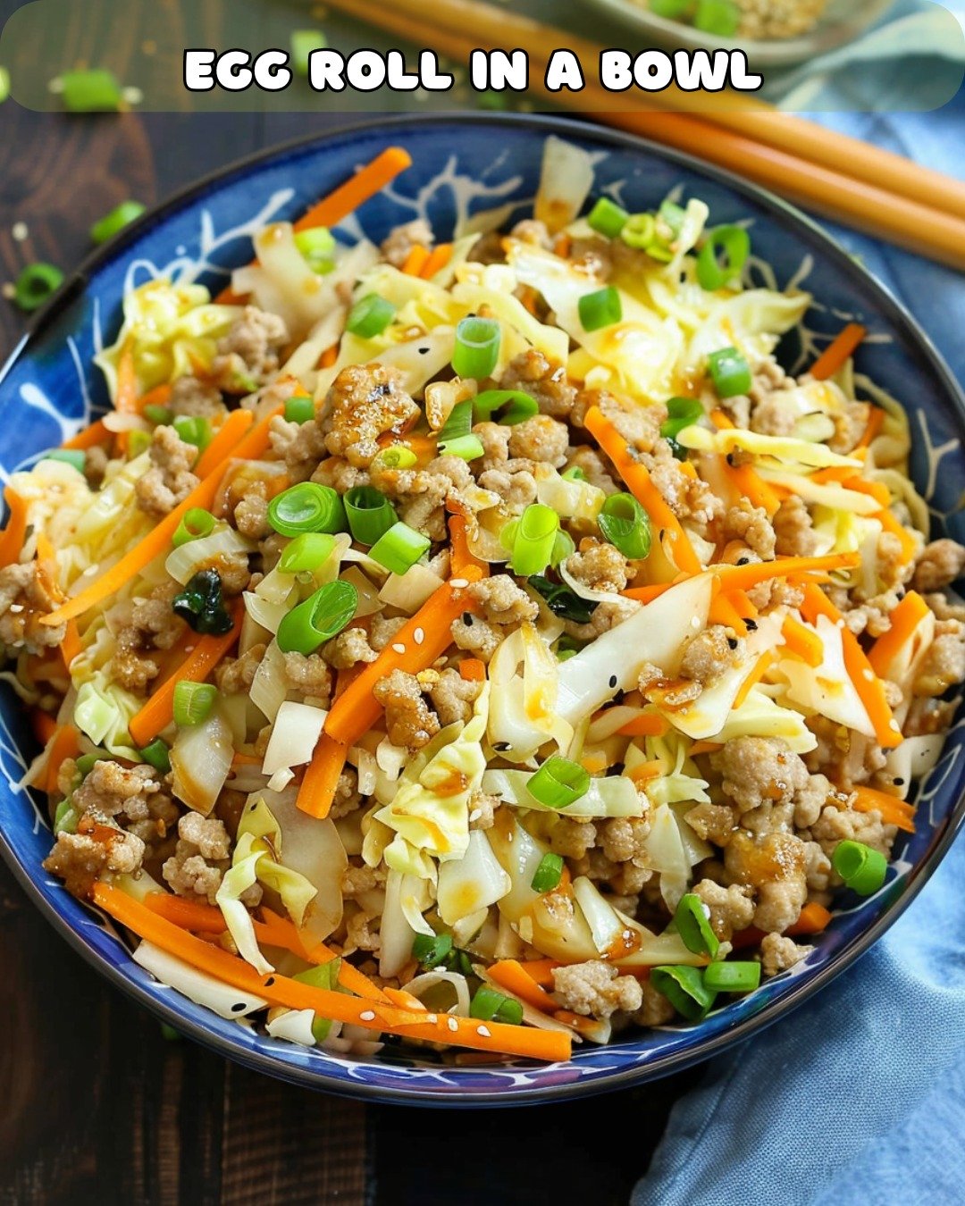 Deconstructed Filipino Lumpia Egg Roll Bowl with Ground Pork
