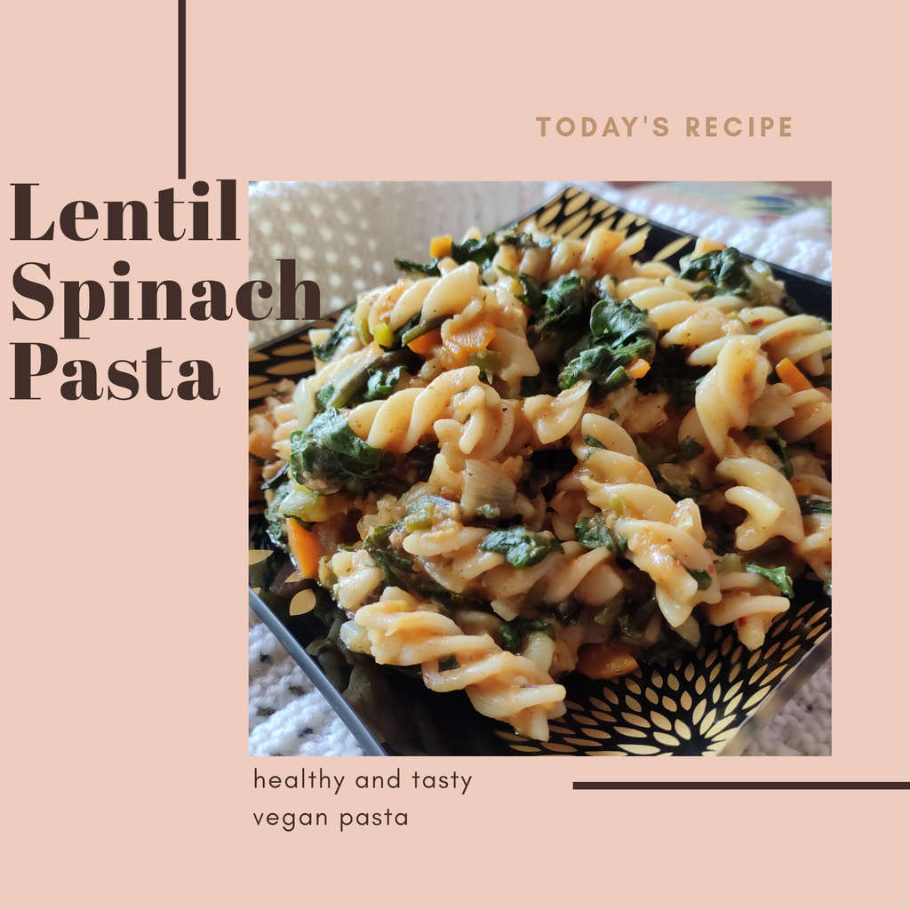 Vegetarian Lentil and Spinach Pasta
