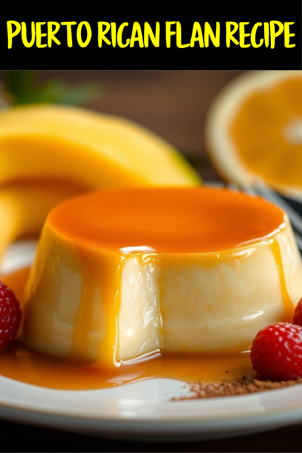 Creamy Puerto Rican Flan