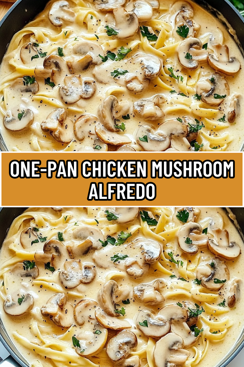 One-Pot Chicken Alfredo with Spinach and Mushrooms